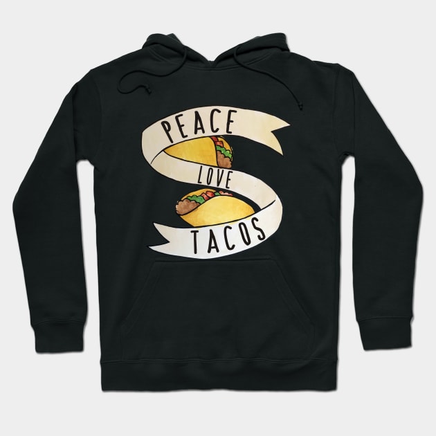 Peace love Tacos Hoodie by bubbsnugg